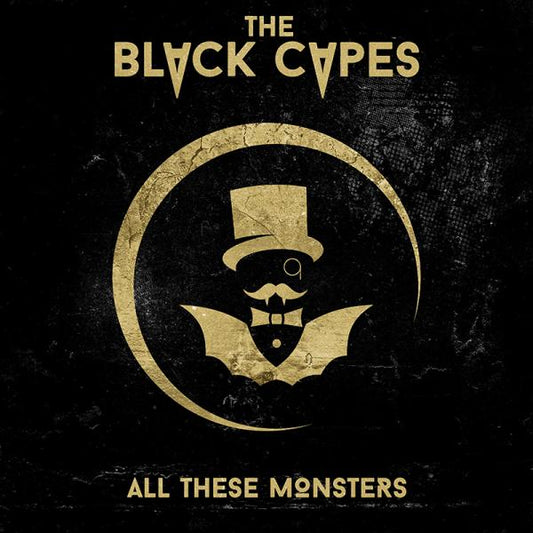THE BLACK CAPES - All These Monsters