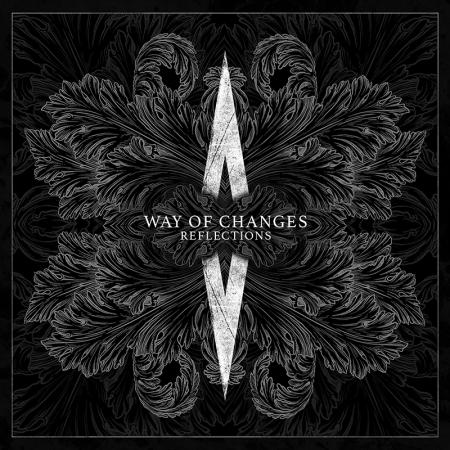 WAY OF CHANGES - Reflections (Lim. Digipak)