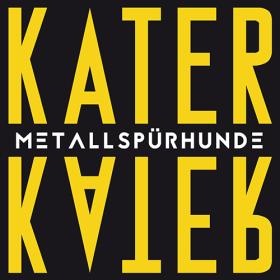 METALLSPÜRHUNDE - Kater (EP)